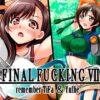 FINAL FUCKING VII