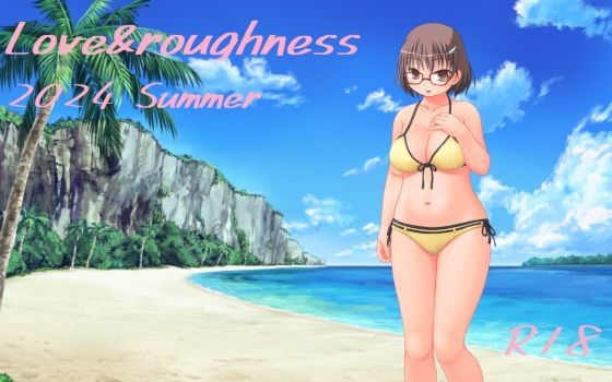 Love＆Roughness 2024 Summer